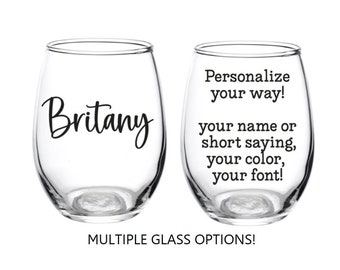 Personalized Wine Glass, Your Name, Glass, Girls Weekend, Bridal Party, Custom, Personalized, Wine Glass, Birthday, Gift, Favor, Your Text