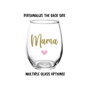 Mama Glass, Mama Wine Glass, Mother&#39;s Day, Wine Glass, Personalized, Mama, Gift for Mom, Gift, Mom Brunch, Mother&#39;s Day Gift, Mommy, Beer
