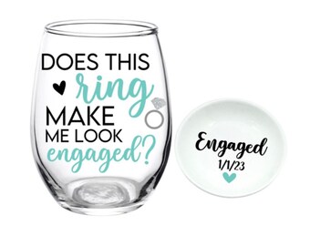 Does this ring make me look engaged? Engagement Glass, Ring, Engaged, Ring Dish, Personalized, Wine Glass, Gift, Future Mrs, Bride to be