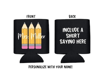 Personalized Teacher Can Cooler, Teacher Gift, Can Cooler, Beer Holder, End of Year Gift, School, Teacher, Appreciation, Pencils, Aide, Kids