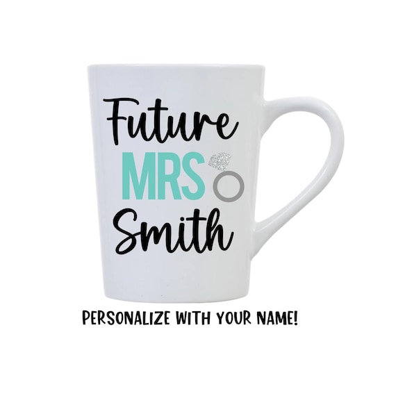 Personalized Future Mrs Mug, Engagement Gift, Future Mrs, Bride to be, Your Name, Engagement, Ring, Coffee Mug, Party, Gift, Ring,