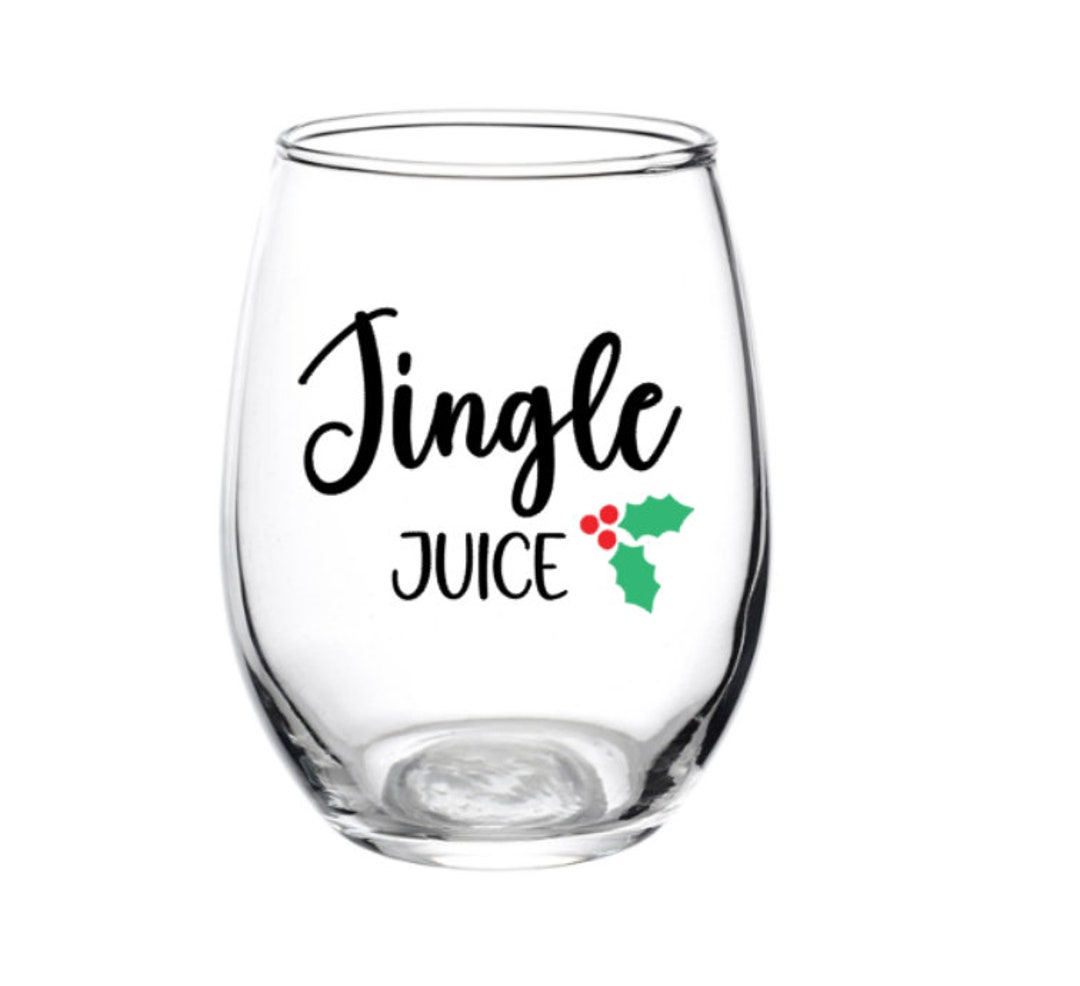 Jingle Juice Glass Christmas Glass Wine Glass Christmas Etsy