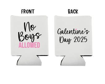 No Boys Allowed, Can Cooler, Galentine's Day 2025, Galentine's Day, Gift, Favor, Party, Girls Night, Valentine, Can , Custom, Beer Holder
