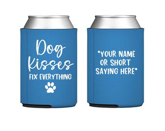 Dog Kisses Fix Everything, Can Cooler, Custom, Dog Mom, Dog Gift, Dog Dad, People Suck, Dog Lover, Dog, Dogs, Beer, Dog Kisses, Puppy, Beer