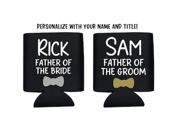 Father of the Bride, Father of the Groom, Can Cooler, Beer Holder, Drinks, Wedding, Bridal Party, Gift, Father in Law, Dad, Groom, Bride