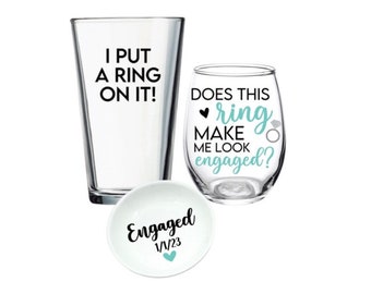 I Put a Ring on it! Does this ring make me look engaged? Engagement, Gift, Ring Dish, Engaged, Gift for Couple, Personalized, Wine Glass