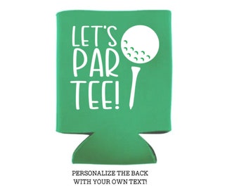 Let's Par Tee, Golf Can Cooler, Can Cooler, Golf, Favor, Party, Golf Day, Golf Outing, Gift, Personalized, Golf Beer, Beer Holder, Fore Tee