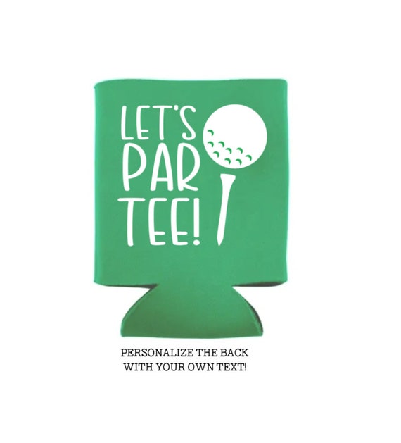 Let's Par Tee, Golf Can Cooler, Can Cooler, Golf, Favor, Party, Golf Day, Golf Outing, Gift, Personalized, Golf Beer, Beer Holder, Fore Tee