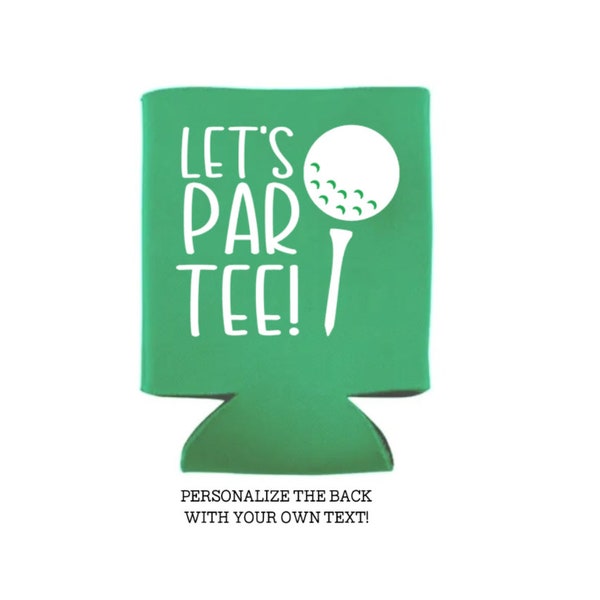 Let's Par Tee, Golf Can Cooler, Can Cooler, Golf, Favor, Party, Golf Day, Golf Outing, Gift, Personalized, Golf Beer, Beer Holder, Fore Tee