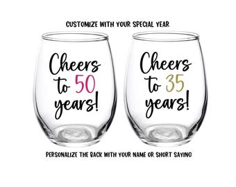 Cheers to 50 years, 30, 40, 50, 60, Birthday Glass, Anniversary, Celebration, Wine Glass, Personalized, Party, Favor, Birthday, Gift, Cheers