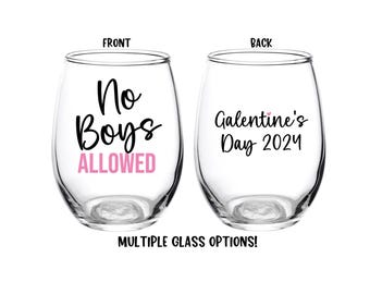 No Boys Allowed, Galentine's Day 2025, Galentine's Day Glass, Valentine, Custom Wine Glass, Wine Glass, Beer Glass, Galentine, Favor, Girls