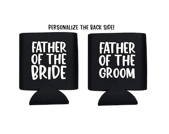 Father of the Bride, Father of the Groom, Can Cooler, Beer Holder, Drinks, Wedding, Bridal Party, Dad, Father In Law, Personalized, Gift