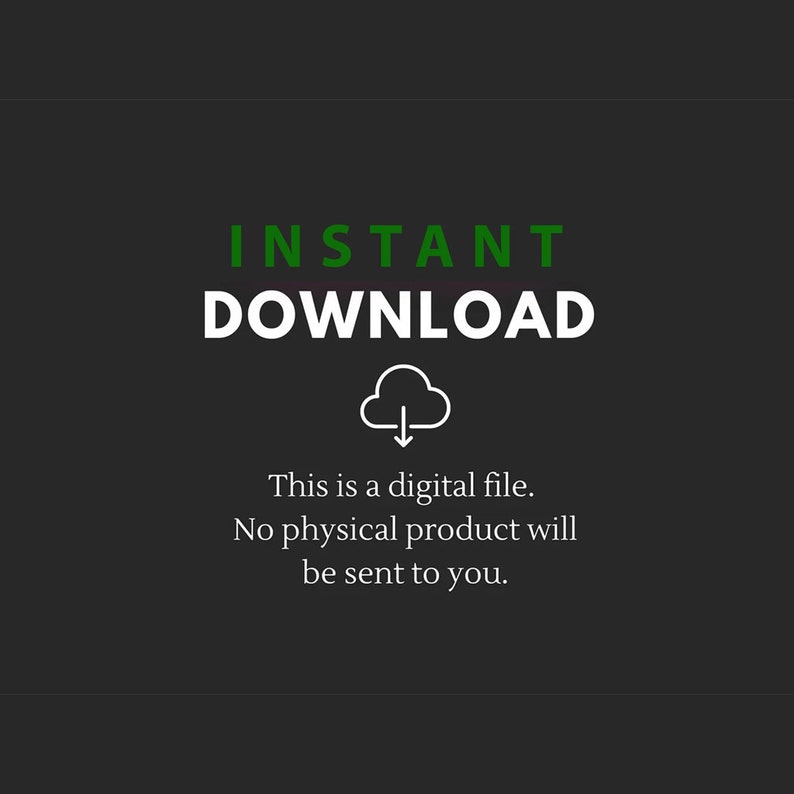 K&ouml;nnte beinhalten: Gr&uuml;ner Text auf schwarzem Hintergrund lautet "INSTANT DOWNLOAD". Unter dem Text befindet sich ein wei&szlig;es Wolken-Symbol mit einem nach unten zeigenden Pfeil. Der Text unter dem Symbol lautet "Dies ist eine digitale Datei. Es wird kein physisches Produkt an Sie geschickt."