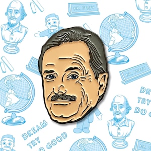 May include: A black and white enamel pin featuring a cartoon portrait of a man with a mustache and the text "Mr. Feeny" on a blue background.