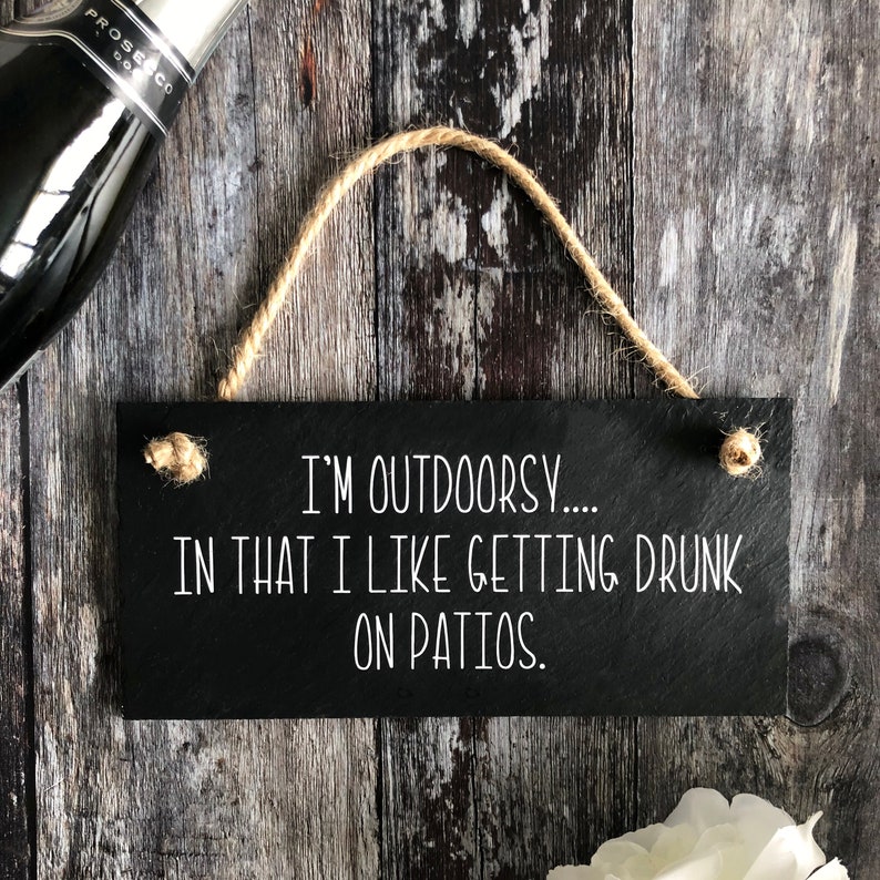 Funny Garden Sign I Like Getting Drunk on Patios Hanging Etsy UK