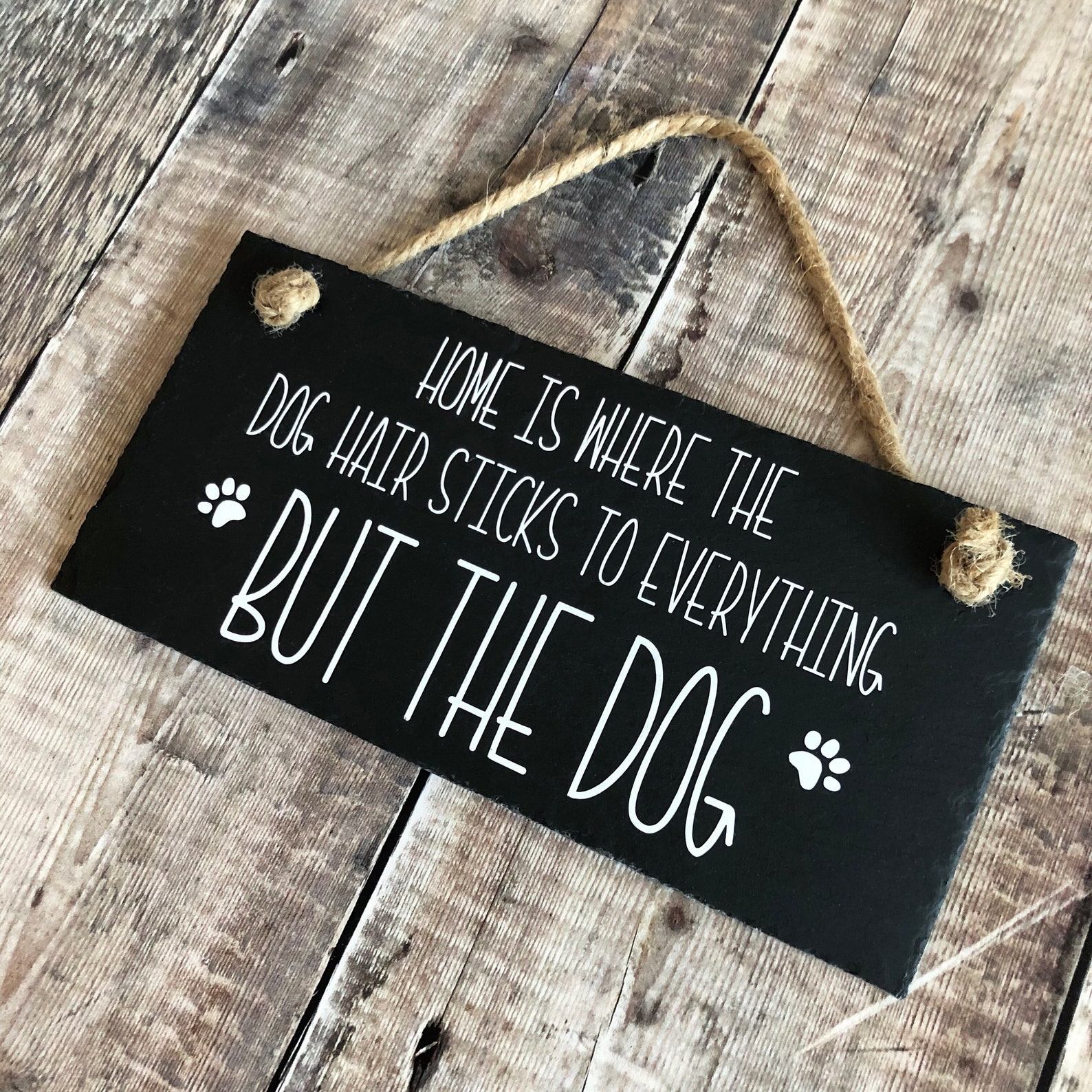 Dog sign Home is where the dog hair sticks to everything but Etsy