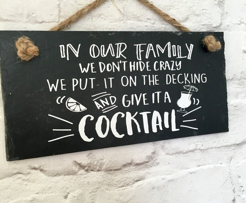 Crazy family quote. Family slate sign. On the decking . Funny | Etsy
