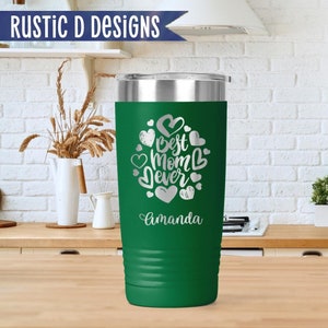 Best Mom Ever Tumbler, Gift for Mom, Personalized Tumbler, Insulated Tumbler, Engraved Cup, Custom Tumbler, Stainless Tumbler, 20oz Tumbler