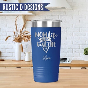 Mom Life Best Life Tumbler, Gift for Mom, Personalized Tumbler, Insulated Tumbler, Engraved Cup, Custom Tumbler, Stainless 20oz Tumbler