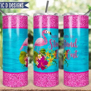 Born to Stand Out Flamingo 20oz Stainless Steel Skinny Tumbler