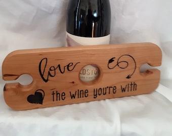 Love the Wine You're With Wine Caddy - Gift for Wedding, Bridal Shower - 2 glass wine wooden holder