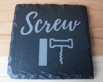 Screw It Slate Coaster - Engraved Slate Coaster - Square