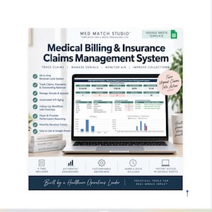 May include: A laptop displaying a Medical Billing & Insurance Claims Management System Google Sheets template. The screen shows financial data tables, bar charts, and text lists. The interface includes features like revenue cycle tracking, denial management, and automated A/R aging.