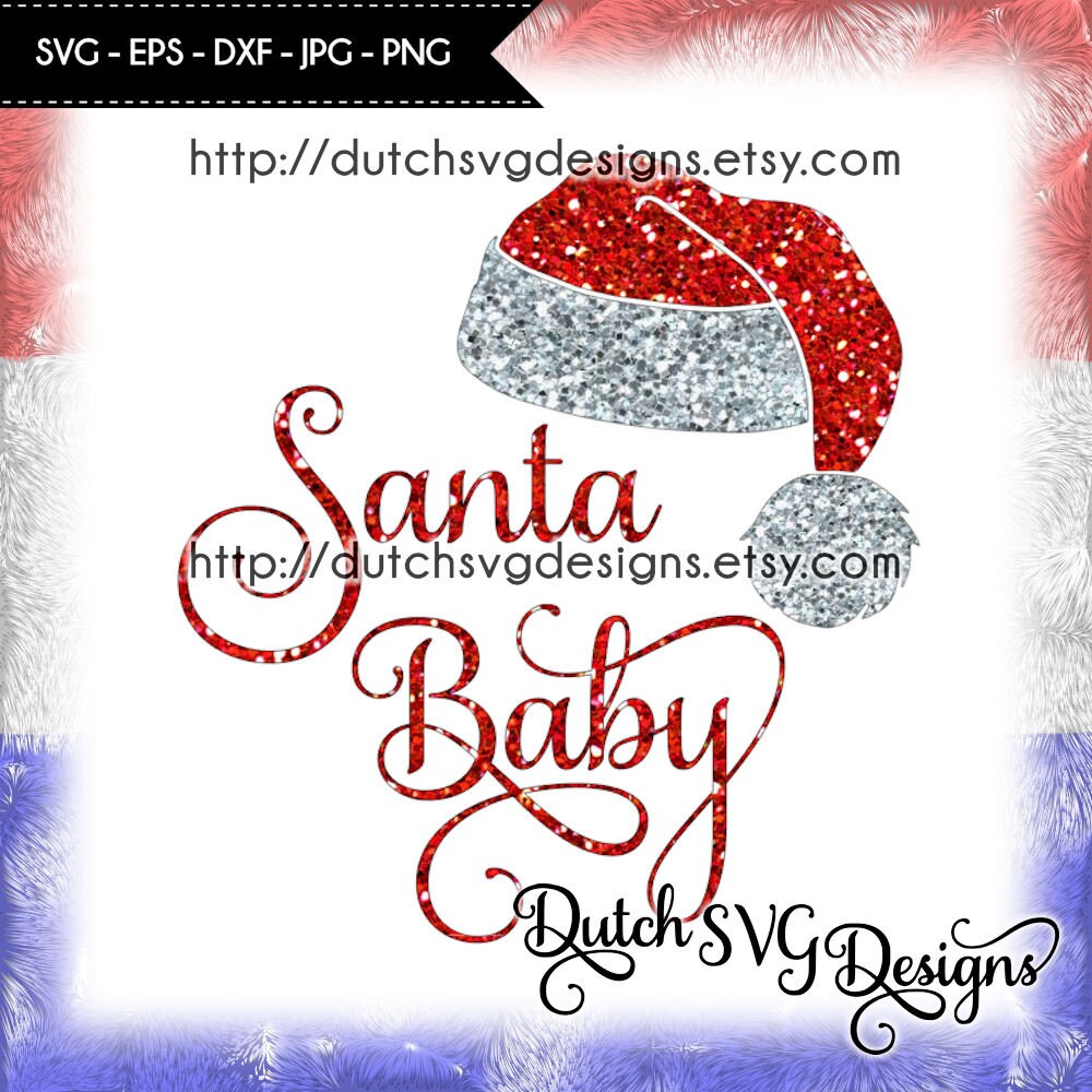 Download Free Cutting File Santa Baby With Hat In Jpg Png Svg Eps Dxf For Etsy SVG DXF Cut File