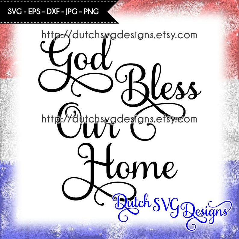 Download Text cutting file God Bless our Home in Jpg Png SVG EPS ...