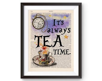 May include: A vintage book page with a watercolor background of a night sky with stars. The text "It's always tea time." is written in black. A teacup and saucer with steam rising from the tea is in the center of the page. A pocket watch with a chain is above the teacup.
