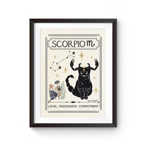 May include: A vintage-style illustration of the Scorpio zodiac sign. The illustration features a black cat with scorpion claws and a crescent moon on its head. The background is a cream color with gold stars and a constellation. The text "Scorpio" is in a decorative font and the dates "Oct 23 - Nov 23" are below the cat. The words "Loyal - Passionate - Commitment" are below the dates.