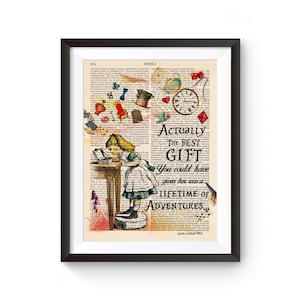 Alice In Wonderland quote Print, best friends gift idea, Upcycled Alice art, Alice in wonderland Inspirational Art Poster, Alice Nursery art