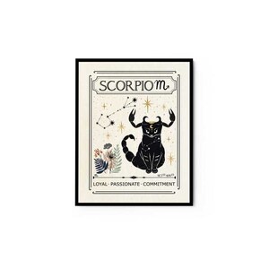 May include: A black and gold illustrated poster with the zodiac sign Scorpio. The poster features a black cat with a scorpion tail and a crescent moon on its head. The constellation Scorpio is depicted in the background. The text "Scorpio m" is at the top of the poster. The text "Loyal - Passionate - Commitment" is at the bottom of the poster.