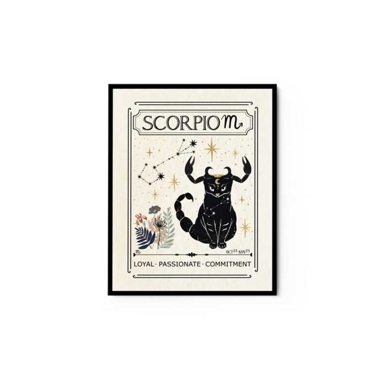 May include: A black and gold illustrated poster with the zodiac sign Scorpio. The poster features a black cat with a scorpion tail and a crescent moon on its head. The constellation Scorpio is depicted in the background. The text "Scorpio m" is at the top of the poster. The text "Loyal - Passionate - Commitment" is at the bottom of the poster.