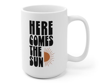 Here comes the sun Mug