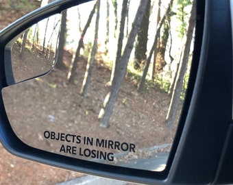 Objects In Mirror Are Losing Vinyl Car Decal