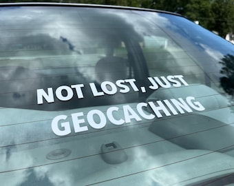 Not lost, just geocaching vinyl decal