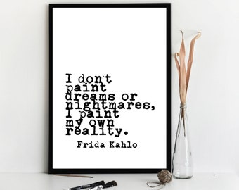 Frida Khalo, Frida Quote Print, Painting Quote Print, Frida Khalo Wall Art Quote, , Inspiring Quote Print,  Typewriter Font Print