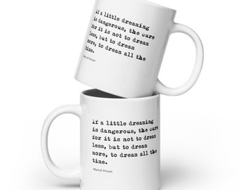 Mug Dreaming, Mug Marcel Proust, Cadeaux Mug littéraire, Mugs inspirants pour elle, Citation de Marcel Proust Dream More