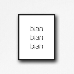 Blah Blah Blah Art, Black and White Prints,