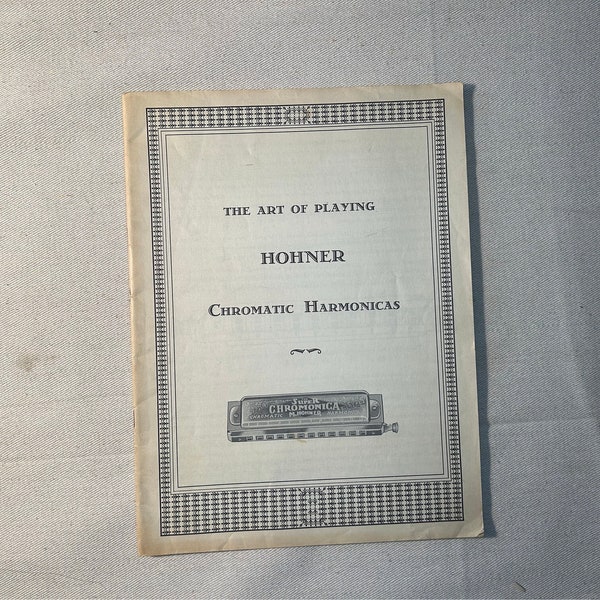 The Art of playing HOHNER Chromatic Harmonicas book,sheet music, vintage, ships from Canada