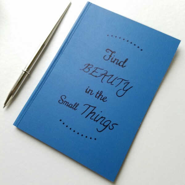 Journal, Writing Journal, Journaling, Small Journal, Blank Journal, Small Blank Journal, Find Beauty, Quote Journal