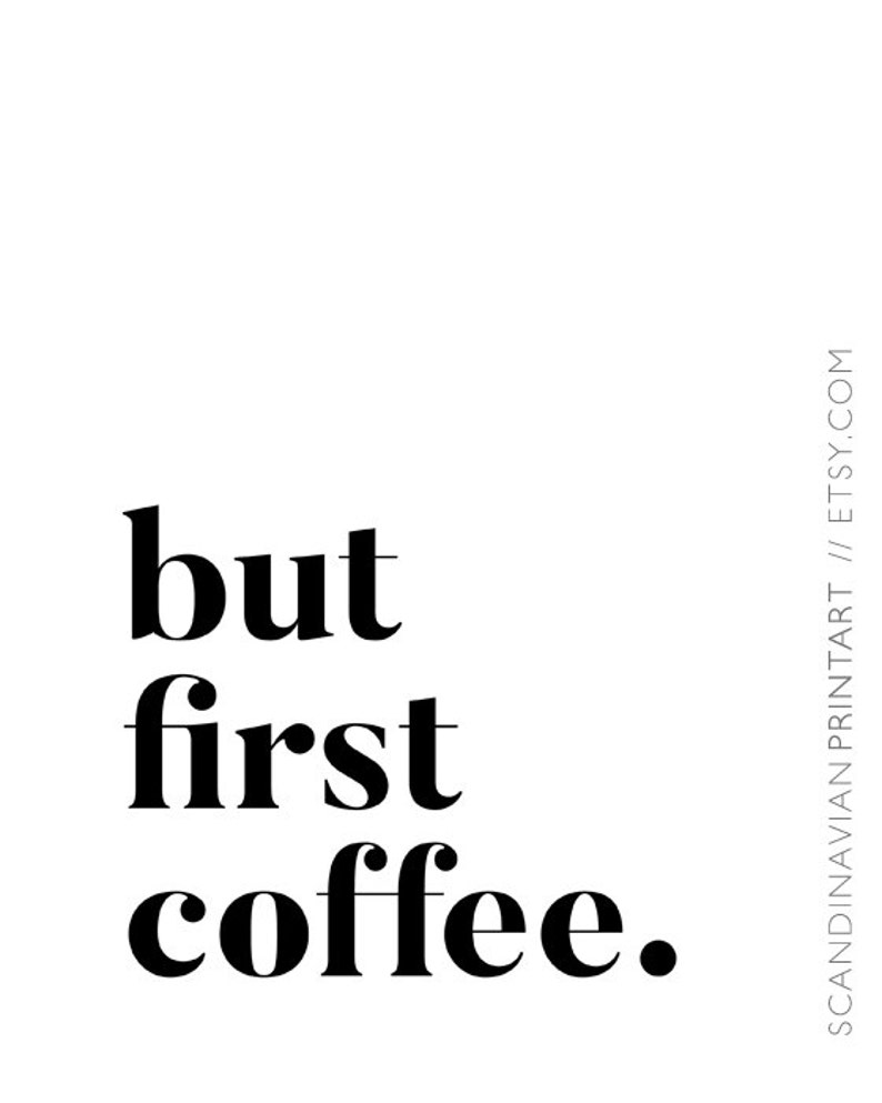 However very first espresso print, nonetheless initially espresso poster, espresso wall artwork, kitchen area print, espresso prints, nordic poster, espresso artwork, kitchen area poster graphic relating to But First Coffee Free Printable named However 1st espresso print, nevertheless to start with espresso poster, espresso wall artwork, kitchen area print, espresso prints, nordic poster, espresso artwork, kitchen area poster
