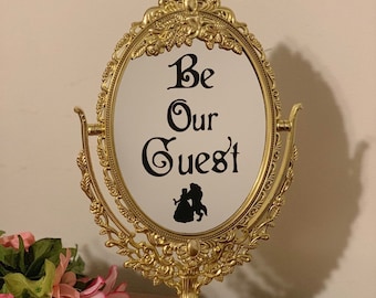 Be our guest/Beauty and the Beast mirror sign/Wedding escort table sign/Mirror sign/Wedding mirror/Sweet 16 sign/Quincenera