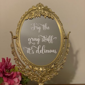 Try the gray stuff its delicious/Bar mirror sign/Fairytale wedding/Beauty and the beast/Fairytale party centerpiece/Gold mirror image 1