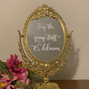 Try the gray stuff its delicious/Bar mirror sign/Fairytale wedding/Beauty and the beast/Fairytale party centerpiece/Gold mirror image 2