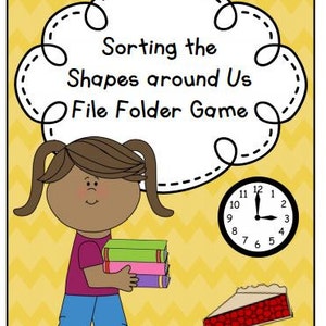 Puede incluir: Una ilustración colorida de una niña sosteniendo una pila de libros. El texto "Sorting the Shapes around Us File Folder Game" está en un bocadillo de diálogo sobre su cabeza. Hay un reloj y un pastel en el fondo.