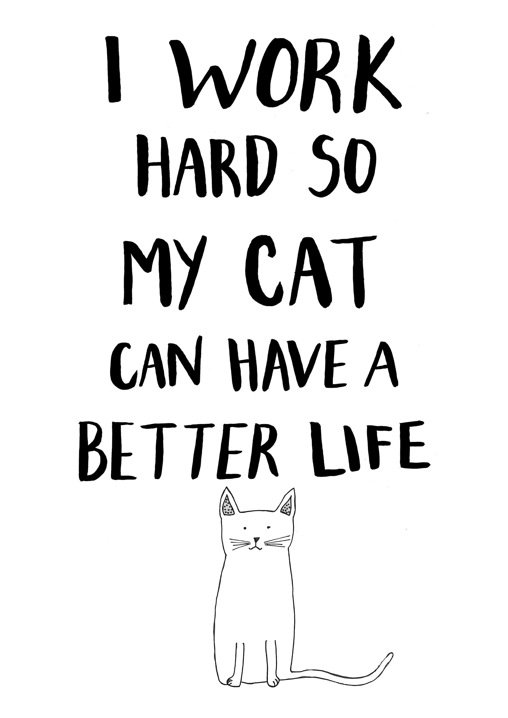Printable Cat Quote I Work Hard so My Cat Can Have A Better - Etsy