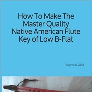 Hoe maak je de Master Quality Native American basfluitsleutel van lage B-flat - PDF digitale download