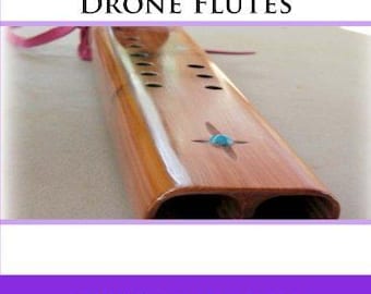 Native American Flute   BOOK How to make DRONE flutes - digital download   in PDF format